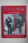 Jonge, J.A. de - A. de Jonge: HENDRIK PRINS DER NEDERLANDEN Hertog van Mecklenburg-Schwerin