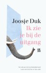 Joosje Duk - Ik zie je bij de uitgang