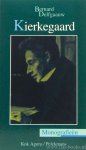 KIERKEGAARD, S., DELFGAAUW, B. - Kierkegaard. Waarheid en menselijkheid.