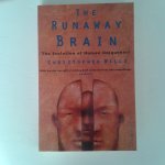 Wills, Christopher - The Runaway Brain ; The evolution of human uniqueness Wills, Christopher - The Runaway Brain ; The evolution of human uniqueness