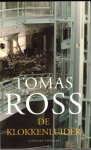 Ross, Tomas - De klokkenluider Ross, Tomas - De klokkenluider