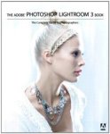 Evening Martin - Adobe Photoshop Lightroom 3 Book, The:The Complete Guide for     Photographers