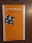 Lambeck, J. - Outplacement. Technieken en strategieën voor de werkzoekende manager