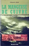 LEKIME Fernand - La mangeuse de cuivre - La saga de l'Union Minière du Haut-Katanga 1906-1966