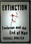 Michael C. Boulter - Extinction Evolution and the end of man