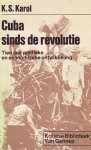 K.S.Karol - Cuba sinds de revolutie. Tien jaar politieke en economische ontwikkeling. Bewerking en nawoord: Jaap van Ginneken
