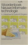 A.J. Meadows Michael Gordon A. Singleton - Woordenboek nieuwe informatietechnologie