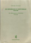 Boom  Hendrik ten - Reformatie in rotterdam / 1530-1585 / druk 1