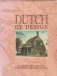STAYTON, KEVIN L - Dutch by design. Tradition and change in two historic Brooklyn houses. The Schenck houses at the Brooklyn Museum