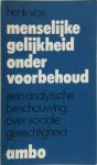 Maarten de Vos 245816 - Menselijke gelijkheid onder voorbehoud Een analytische beschouwing over sociale gerechtigheid
