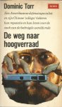 Torr, Dominic - De weg naar hoogverraad