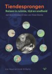 Jos Heuer, Henk Willems - Tiendesprongen Reizen in ruimte, tijd en snelheid, een lumineus idee van Kees Boeke