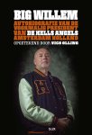 Vico Olling, Willem van Boxtel - Big Willem autobiografie van de voormalig president van de Hells Angels Amsterdam Holland
