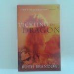 Brandon, Ruth - Tickling the Dragon
