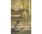 Albert Cohen - Het boek van mijn moeder