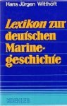 Witthoft, H.J. - Lexikon zur deutschen Marine Geschichte