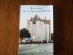 Hermans, C. / Wildt, K. de - Is er nog godsdienst in 2050 ? Hermans, C. / Wildt, K. de - Is er nog godsdienst in 2050 ?