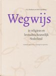 Hoekstra, E.G. / Ipenburg, M.H. - Wegwijs in religieus en levensbeschouwelijk Nederland. Handboek religies, kerken, stromingen en organisaties.