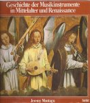 MONTAGU, JEREMY - Geschichte der Musikinstrumente in Mittelalter und Renaissance.