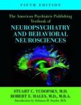 Stuart C. Yudofsky - The American Psychiatric Publishing Textbook of Neuropsychiatry and Behavioral Neuroscience
