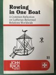 Visscher, Lukas (ed) - Rowing in One Boat; a common reflection on lutheran-reformed relations worldwide