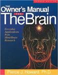 Howard, Pierce J. - The Owner's Manual for the Brain / Everyday Applications from Mind-Brain Research