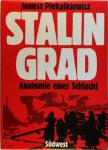 Janusz Piekalkiewicz 11152 - Stalingrad Anatomie einer Schlacht