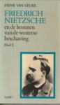 GELRE, HENK VAN - Friedrich Nietzsche en de bronnen van de westerse beschaving. Deel II GELRE, HENK VAN - Friedrich Nietzsche en de bronnen van de westerse beschaving. Deel II