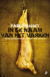 Pablo Tusset - In De Naam Van Het Varken