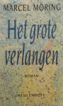 Möring, Marcel - Het grote verlangen