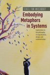 Sergej van Middendorp - Embodying Metaphors in Systems explorations in the philosophy of improvisation, design, and communication