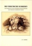 JANSSEN, L.J.F - Hilversumsche oudheden. Eene bijdrage tot de ontwikkelingsgeschiedenis der  vreogste (= vroegste) Europesche volken
