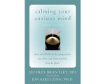 Jeffrey Brantley - Calming Your Anxious Mind Jeffrey Brantley - Calming Your Anxious Mind