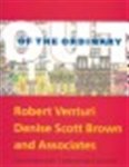 David B. Brownlee, David G. De Long, Kathryn B. Hiesinger - Out Of The Ordinary Robert Venturi, Denise Scott Brown and Associates - Architecture, Urbanism, Design