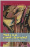 Heijerman, Erik & Schoot, Albert van der [red.] - Welke taal spreekt de muziek? Muziekflosofische beschouwingen