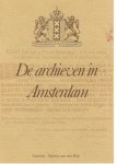 Hoek Ostende, J.H. van den & Laan, P.H.J. van der & Lievense-Pelser, E. - De archieven in Amsterdam