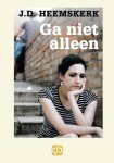 J.D. Heemskerk - Ga niet alleen