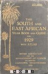 A. Samler Brown, Gordon Brown - The South and East Africa Yearbook and Guide for 1929 with Atlas and Diagrams