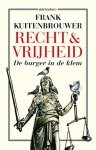Frank Kuitenbrouwer - Recht en vrijheid de burger in de knel