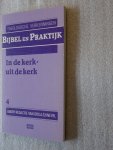 Knevel, Drs. AS.G. (Red.) - In de kerk - uit de kerk Bijbel en Praktijk 4