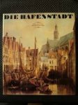 Rudolph, Wolfgang - Die Hafenstadt - Eine maritime Kulturgeschichte