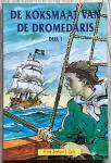 Zeeuw, P. de & Illustrator: Kramer, Jaap - De koksmaat van de Dromedaris deel 1 / druk 1 heruitgave