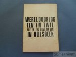 Libotton, Jos. - Holsbeek. 40 jaar na 40. Feiten en belevenissen. Wereldoorlog een en twee, feiten en ervaringen in Holsbeek.