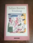 Barnes, Julian - Trioloog / druk 1