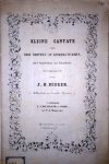 Bekker, Johannes Hendricus: - Kleine cantate voor drie vrouwen- of kinderstemmen met begeleiding van pianoforte (Hollandsche en Fransche woorden)