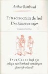 RIMBAUD, Arthur - Een seizoen in de hel / Une Saison en enfer. Vertaald door Paul Claes. RIMBAUD, Arthur - Een seizoen in de hel / Une Saison en enfer. Vertaald door Paul Claes.