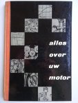 Visser, E. en Overgaauw, L. - Alles over uw motor SACHS 150 cc / 175 cc motorblok.