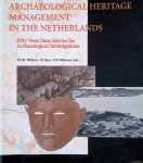 Willems, W.J.H. & H. Kars & D.P. Hallewas - Archaeological Heritage Management in the Netherlands. Fifty Years State Service for Archaeological Investigations Willems, W.J.H. & H. Kars & D.P. Hallewas - Archaeological Heritage Management in the Netherlands. Fifty Years State Service for Archaeological Investigations