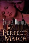 Shelley Bradley, Shayla Black - A Perfect Match