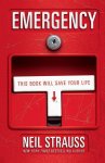 Neil Strauss - Emergency This Book Will Save Your Life